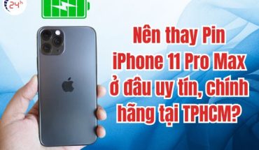 Thay pin iPhone 11 Pro Max tại TPHCM