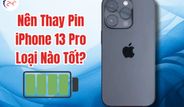 Nên thay pin iPhone 13 pro loại nào tốt